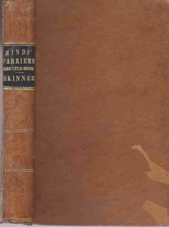FARRIERY, TAUGHT ON A NEW AND EASY PLAN; BEING A TREATISE ON THE DISEASES AND ACCIDENTS OF THE HORSE (HINDS' FARRIERY AND STUD BOOK - NEW EDITION)