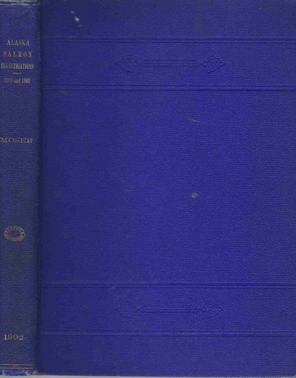 THE SALMON AND SALMON FISHERIES OF ALASKA Report of the Alaskan Salmon Investigations of the United States Fish Commission Steamer Albatross in 1900 and 1901