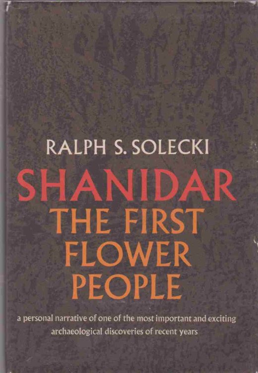 SHANIDAR, THE FIRST FLOWER PEOPLE