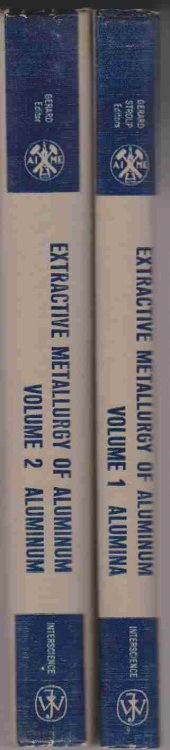 EXTRACTIVE METALLURGY OF ALUMINUM (2 VOLUMES)