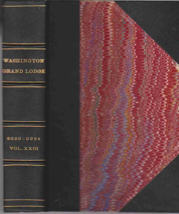 PROCEEDINGS OF THE M. W. GRAND LODGE OF FREE AND ACCEPTED MASONS OF WASHINGTON. VOLUME XXIII, PART I TACOMA, JUNE, 1923