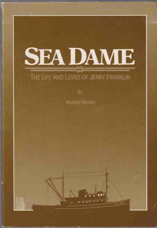 SEA DAME, THE LIFE AND LOVES OF JERRY FRANKLIN