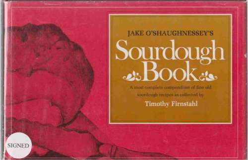 JAKE O'SHAUGHNESSEY'S SOURDOUGH BOOK