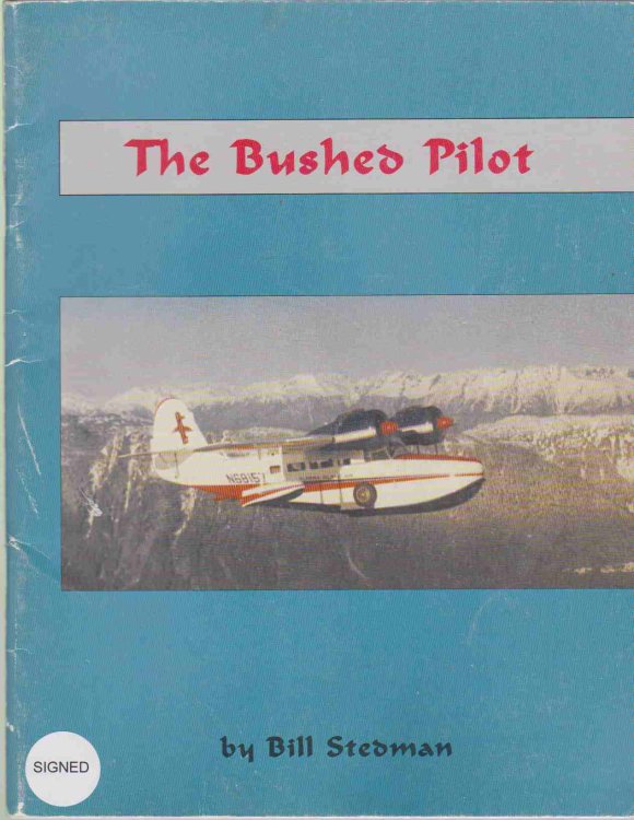THE BUSHED PILOT-THE BOOK BY THE GOOSE PILOT