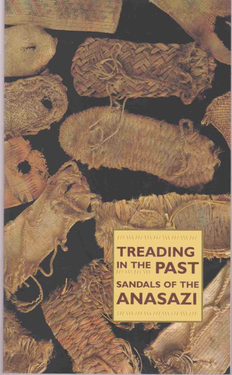 TREADING IN THE PAST Sandals of the Anasazi