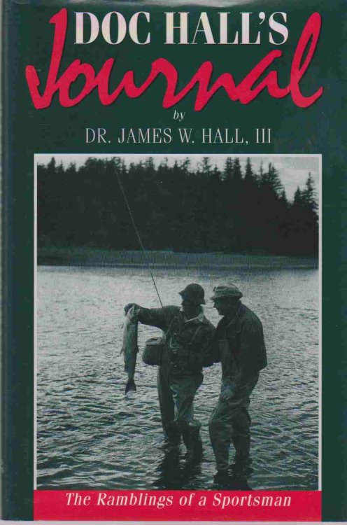 DOC HALL'S JOURNAL The Ramblings of a Sportsman