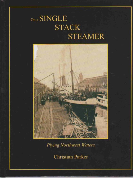 ON A SINGLE STACK STEAMER Plying Northwest Waters