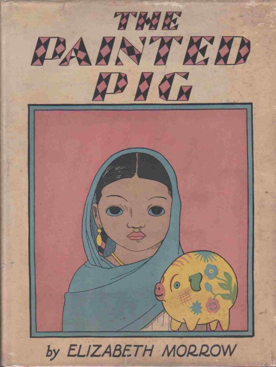 THE PAINTED PIG, A MEXICAN PICTURE BOOK