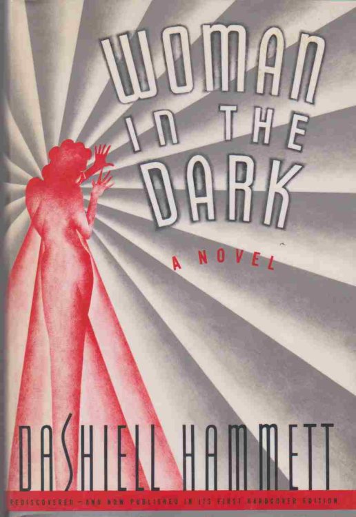 WOMAN IN THE DARK A Novel of Dangerous Romance