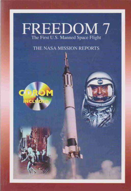FREEDOM 7 The NASA Mission Reports: Apogee Books Space Series 15
