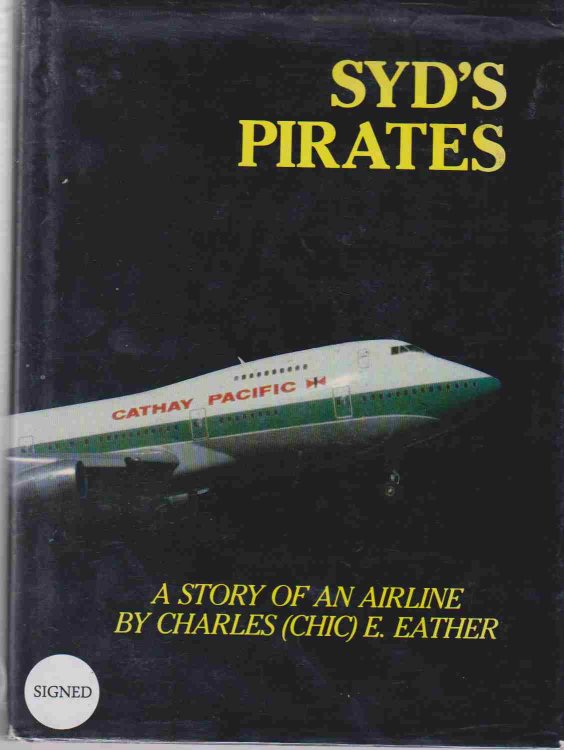 SYD'S PIRATES - A STORY OF AN AIRLINE Cathay Pacific Airways