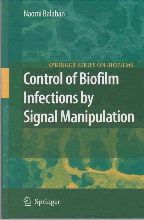 CONTROL OF BIOFILM INFECTIONS BY SIGNAL MANIPULATION