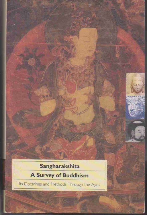 SANGHARAKSHITA A Survey of Buddhism its Doctrines and Methods through the Ages