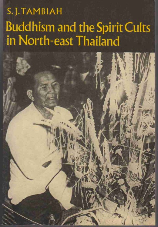 BUDDHISM AND THE SPIRIT CULTS IN NORTH-EAST THAILAND