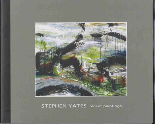 STEPHEN YATES: RECENT PAINTINGS