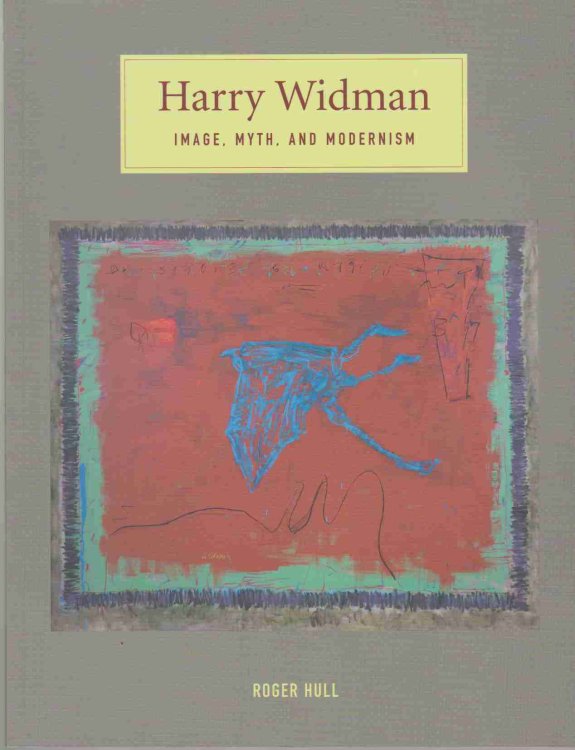 HARRY WIDMAN Image, Myth, and Modernism