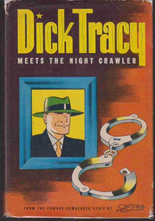 DICK TRACY MEETS THE NIGHT CRAWLER, An Original Story Based on the Famous Newspaper Strip 