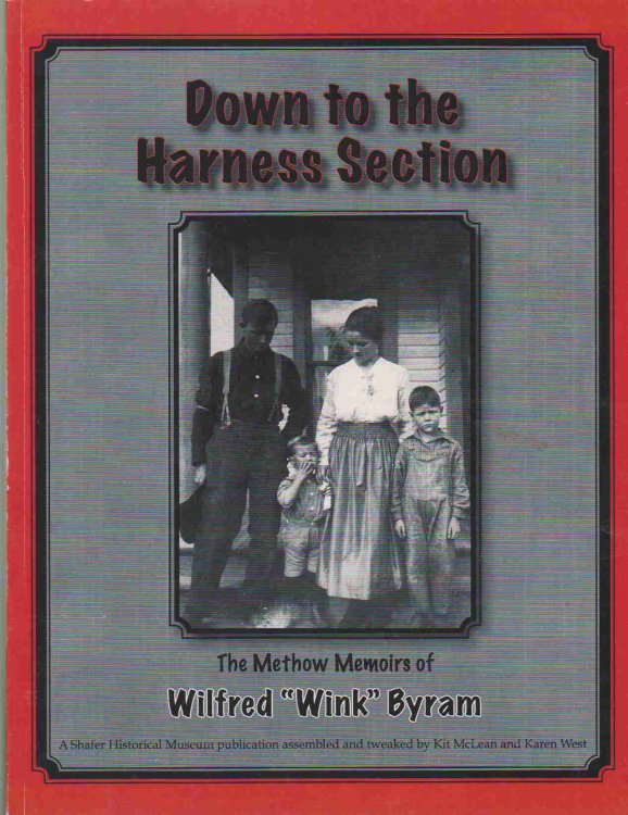 DOWN TO THE HARNESS SECTION The Methow Memoirs of Wilfred 