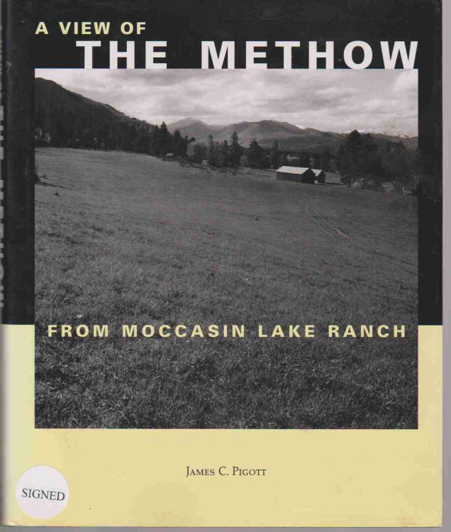 MY VIEW OF THE METHOW FROM MOCCASIN LAKE RANCH