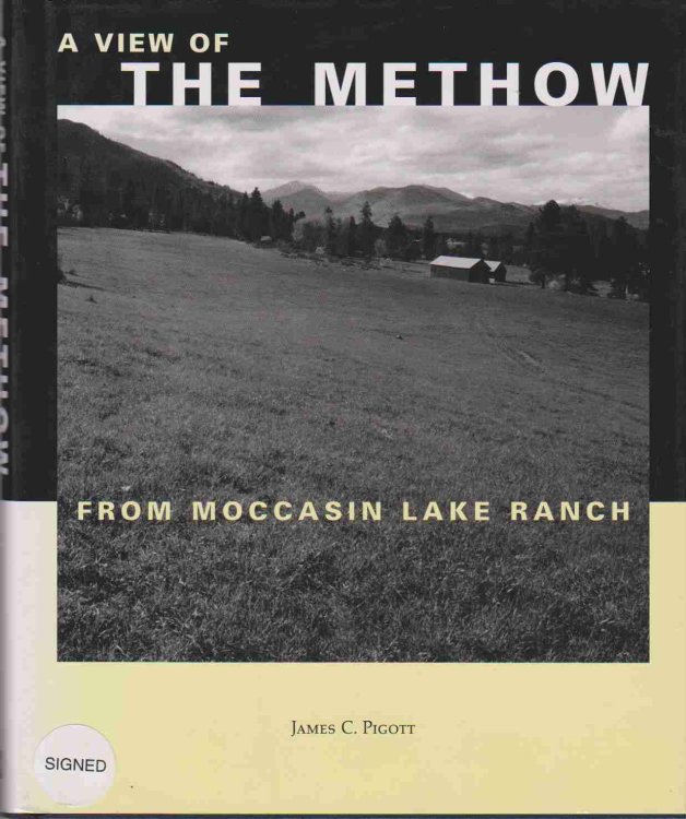 MY VIEW OF THE METHOW FROM MOCCASIN LAKE RANCH