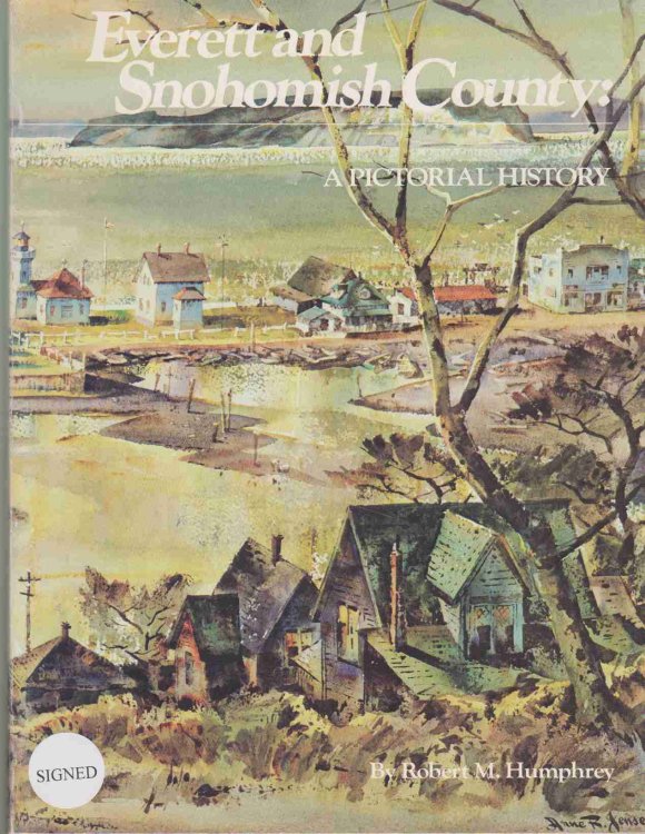 EVERETT AND SNOHOMISH COUNTY A PICTORIAL