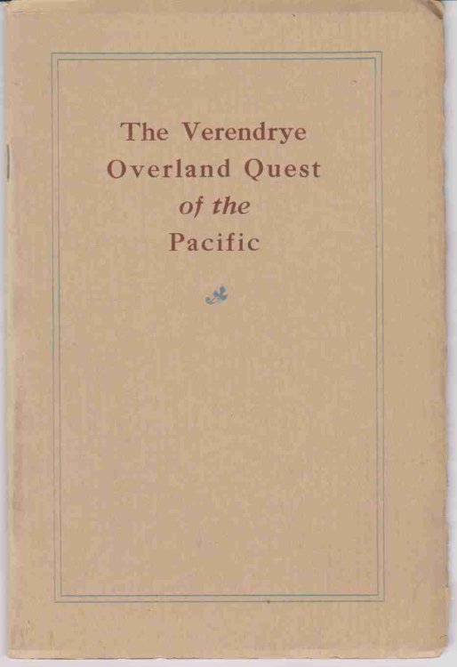 THE VERENDRYE OVERLAND QUEST OF THE PACIFIC. VOLUME XXVI, JUNE, 1925, NUMBER 2