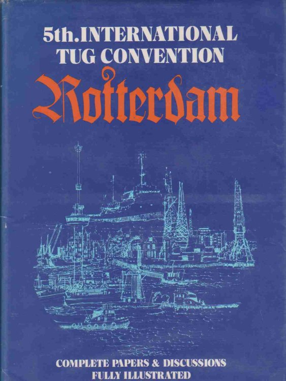 THE FIFTH INTERNATIONAL TUG CONVENTION Rotterdam