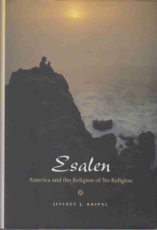 ESALEN America and the Religion of No Religion