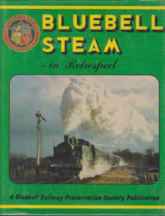 BLUEBELL STEAM IN RETROSPECT