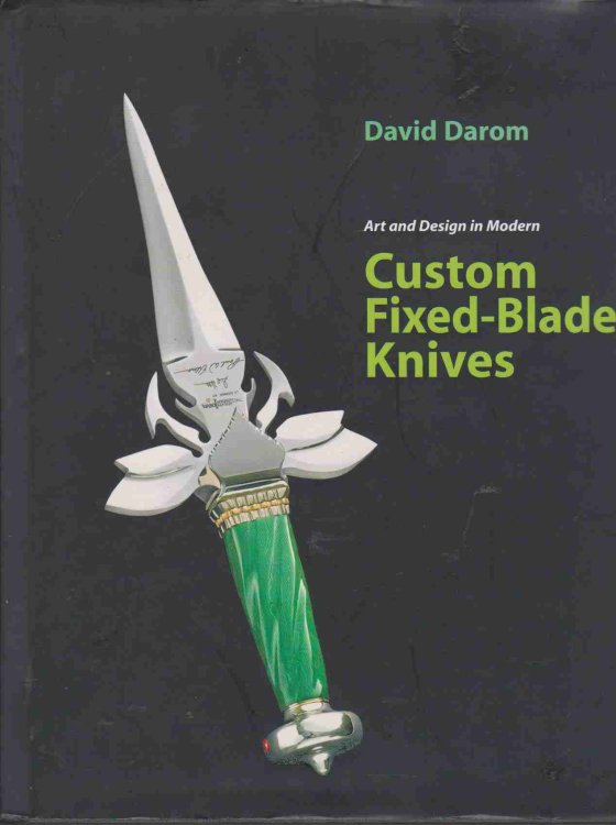 ART AND DESIGN IN MODERN CUSTOM FIXED-BLADE KNIVES