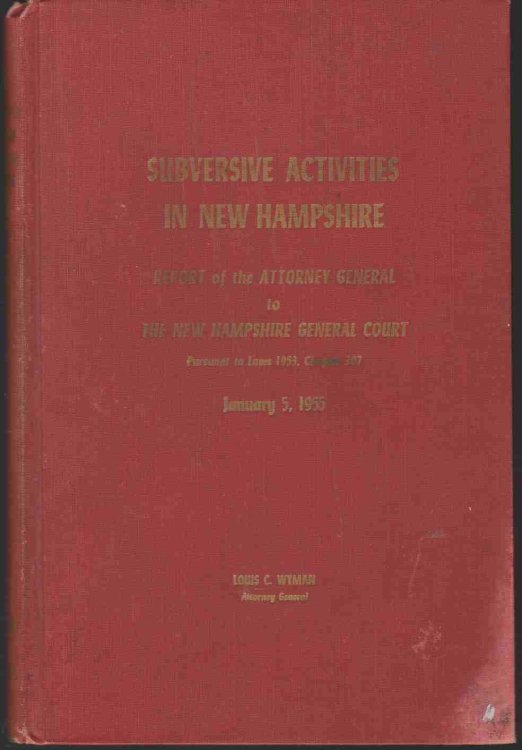 SUBVERSIVE ACTIVITIES IN NEW HAMPSHIRE. REPORT OF THE ATTORNEY GENERAL TO THE NEW HAMPSHIRE GENERAL COURT