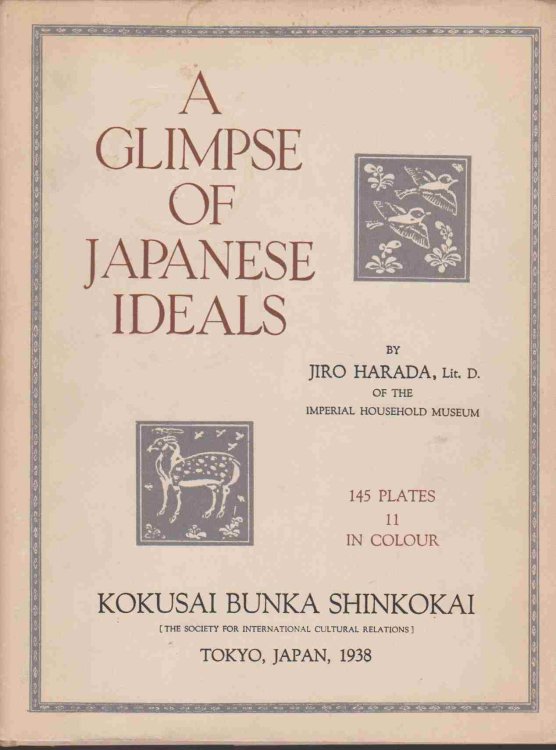 A GLIMPSE OF JAPANESE IDEALS Lectures on Japanese Art and Culture