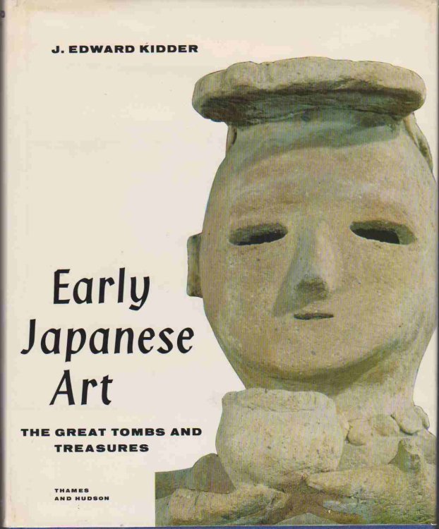 EARLY JAPANESE ART The Great Tombs and Treasures