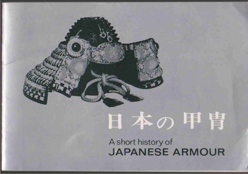 A SHORT HISTORY OF JAPANESE ARMOUR