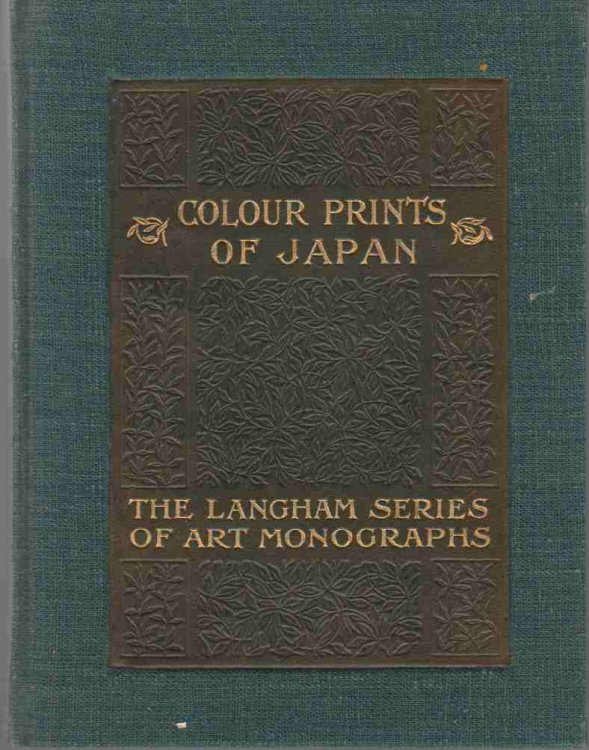 THE COLOUR-PRINTS OF JAPAN An Appreciation and History