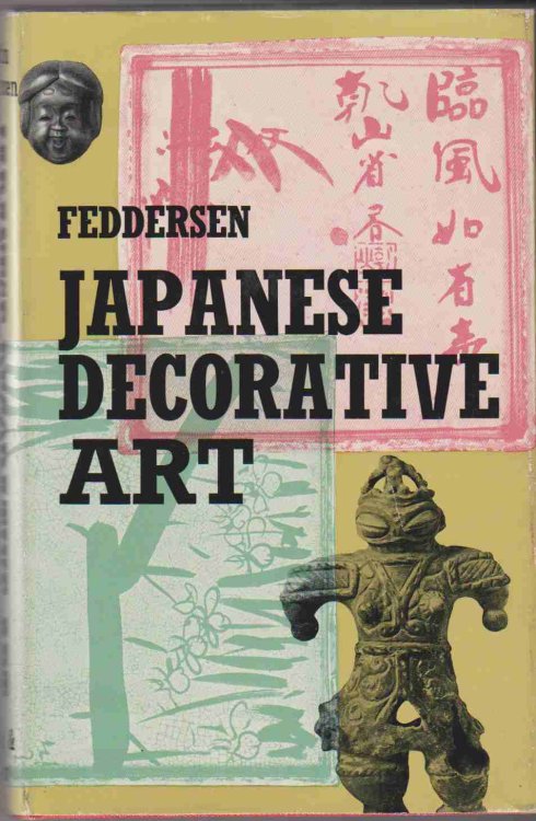 JAPANESE DECORATIVE ART A Handbook for Collectors and Connoisseurs