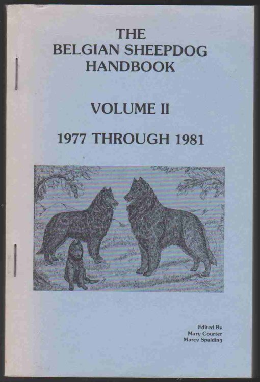 THE BELGIAN SHEEPDOG HANDBOOK Volume II: 1977 through 1981