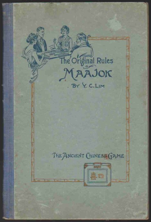 THE ORIGINAL RULES OF THE ANCIENT CHINESE GAME MAAJOK