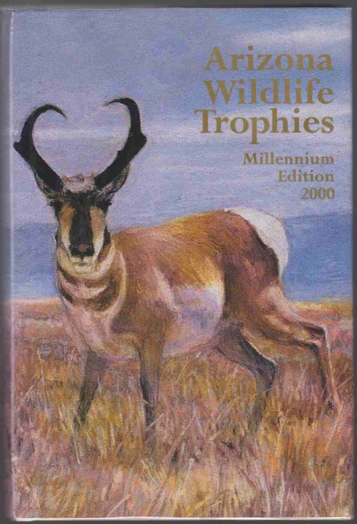 ARIZONA WILDLIFE TROPHIES Millennium Edition 2000