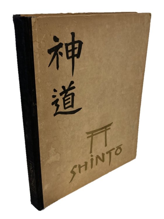 SHIN-TO The Way of the Gods in Japan According to the Printed and Unprinted Reports of the Japanese Jesuit Missionaries in the 16th and 17th Centuries