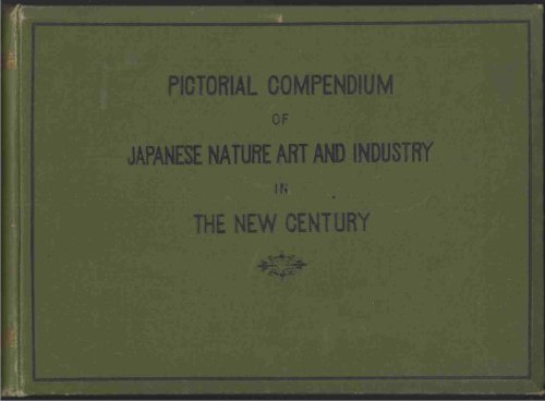 PICTORIAL COMPENDIUM OF JAPANESE NATURE ART AND INDUSTRY IN THE NEW CENTURY