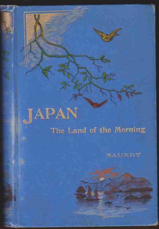 JAPAN; THE LAND OF THE MORNING