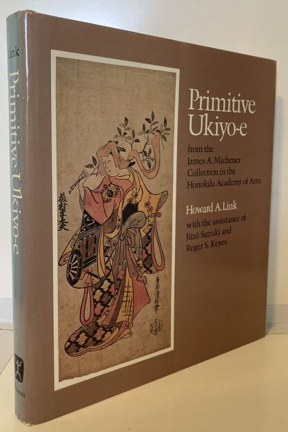PRIMITIVE UKIYO-E FROM THE JAMES A. MICHENER COLLECTION IN THE HONOLULU ACADEMY OF ARTS