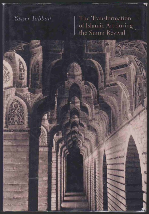 THE TRANSFORMATION OF ISLAMIC ART DURING THE SUNNI REVIVAL
