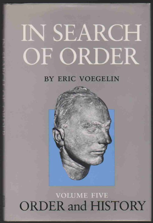 ORDER AND HISTORY. VOLUME FIVE In Search of Order