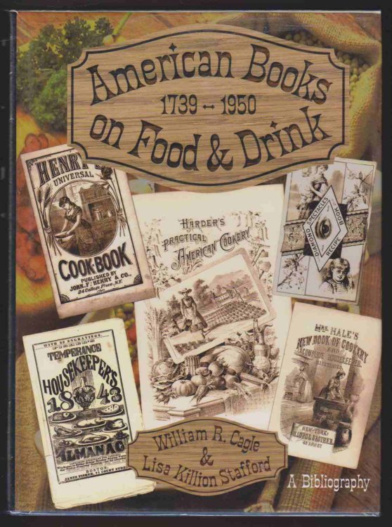 AMERICAN BOOKS ON FOOD AND DRINK A Bibliographical Catalog of the Gernon Collection Housed in the Lilly Library At the Indiana University