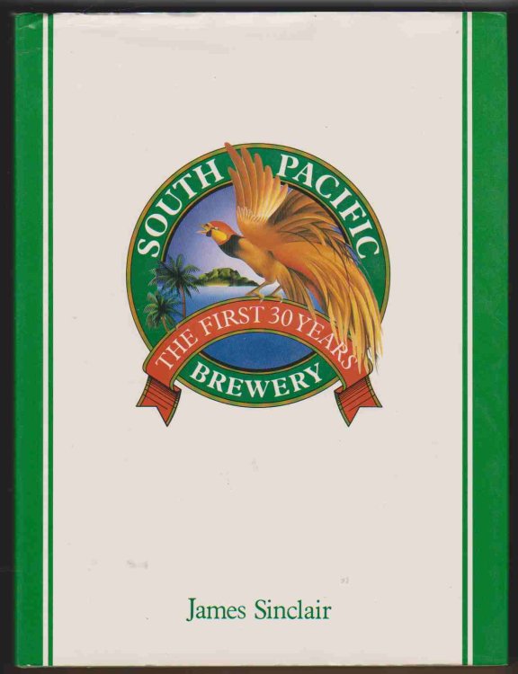 SOUTH PACIFIC BREWERY THE FIRST 30 YEARS