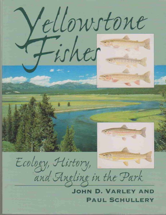 YELLOWSTONE FISHES Ecology, History, and Angling in the Park