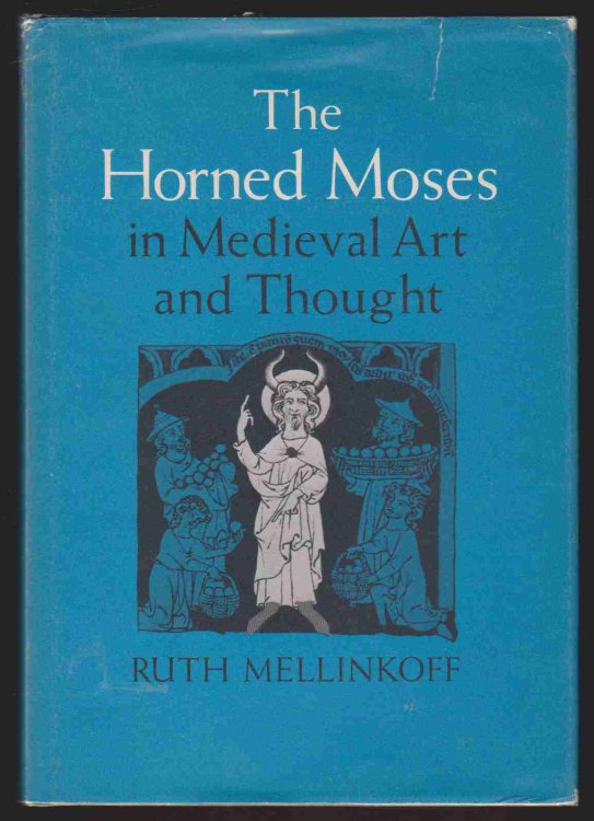 THE HORNED MOSES IN MEDIEVAL ART AND THOUGHT