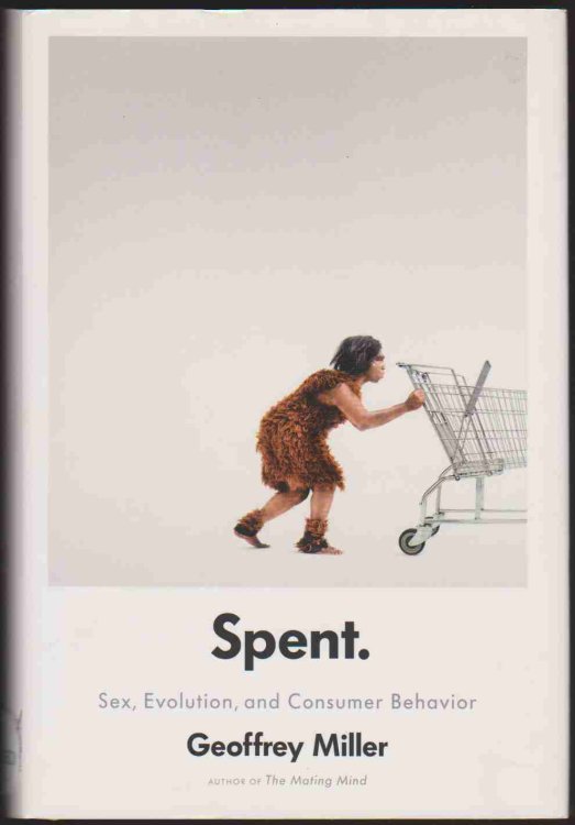 SPENT Sex, Evolution, and Consumer Behavior